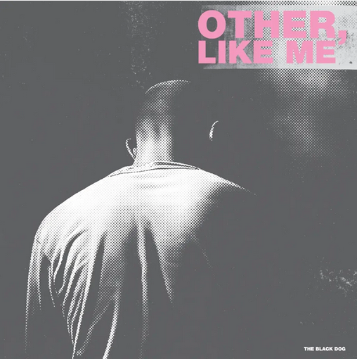 The Black Dog 'Other, Like Me' 2xLP