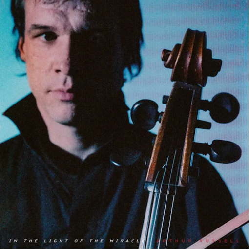 Arthur Russell 'In The Light Of The Miracle - Remixes' 12"