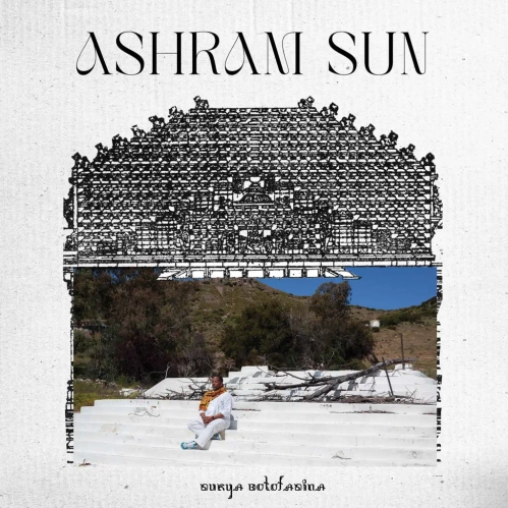 Surya Botofasina 'Ashram Sun (Deluxe Edition)' 2xLP