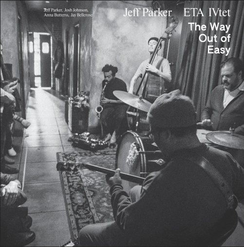 Jeff Parker and ETA IVtet 'The Way Out Of Easy' 2xLP