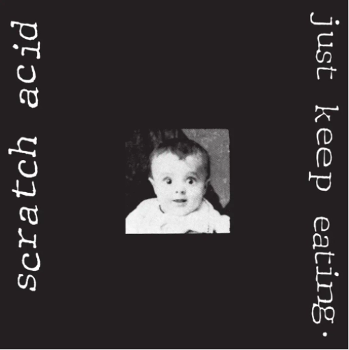 Scratch Acid 'Just Keep Eating' LP