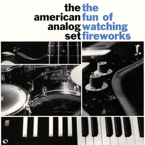The American Analog Set 'The Fun Of Watching Fireworks' LP