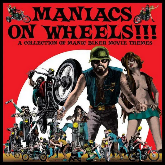 Various 'Maniacs On Wheels - A Collection Of Manic Biker Movie Themes' LP
