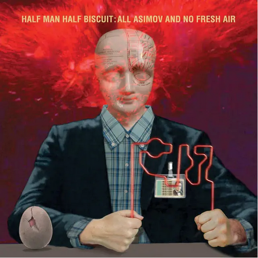 Half Man Half Biscuit 'All Asimov And No Fresh Air' LP