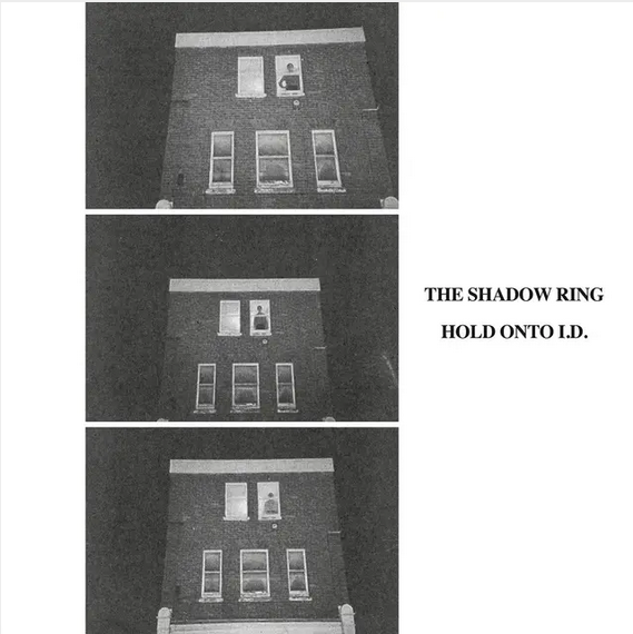 The Shadow Ring 'Hold  Onto I.D.' LP