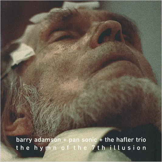 Barry Adamson + Pan Sonic + The Hafler Trio 'The Hymn Of The 7th Illusion' LP