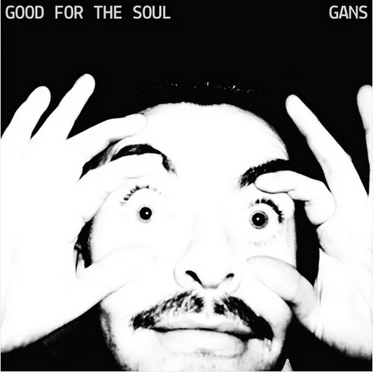 GANS 'Good For The Soul' LP