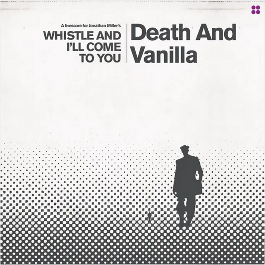 Death and Vanilla 'Whistle and I’ll Come to You (Reimagined Score)' LP