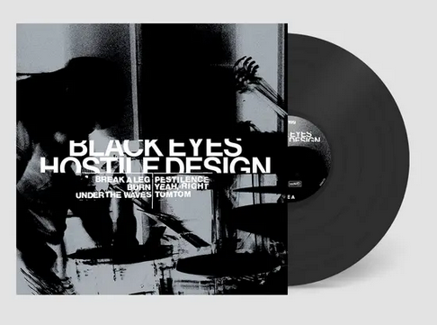 Black Eyes 'Hostile Design' LP