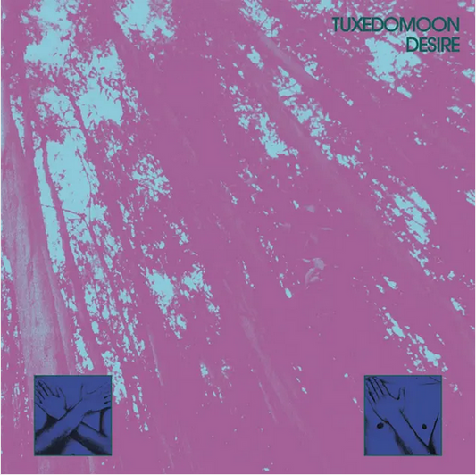 Tuxedomoon ‘Desire (45th Anniversary)’ 2xLP