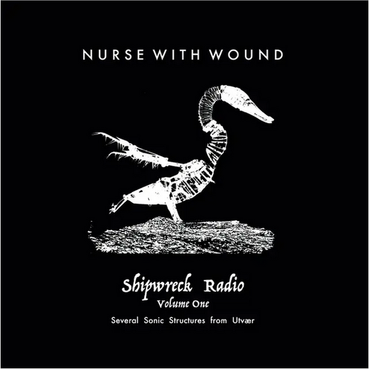 Nurse With Wound 'Shipwreck Radio Volume 1 Part One' 3xLP