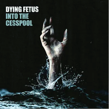 Dying Fetus - Into The Cesspool 12" (*1 PER PERSON*)