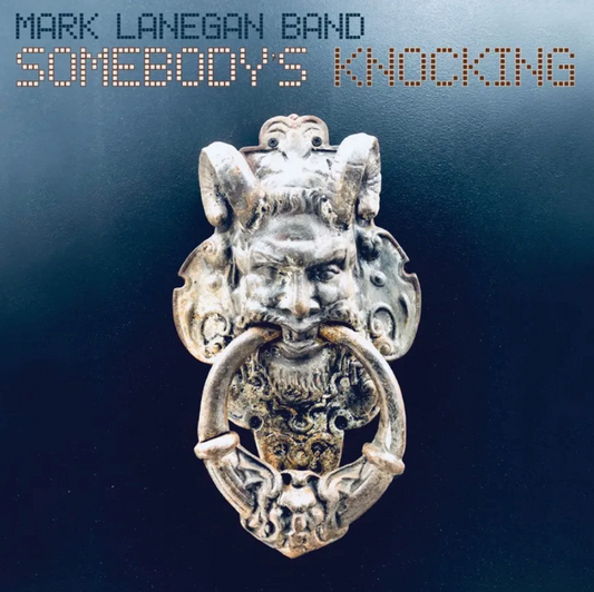 Mark Lanegan Band 'Somebody's Knocking' 2xLP