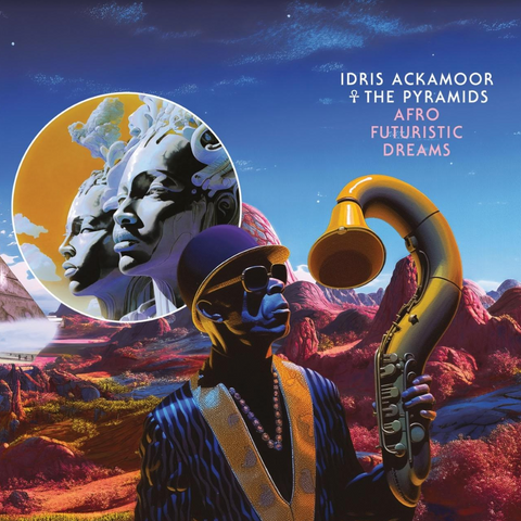 Idris Ackamoor & The Pyramids 'Afro Futuristic Dreams' 2xLP