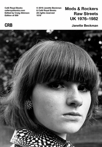 Janette Beckman 'Mods & Rockers Raw Streets UK 1976–1982' Zine