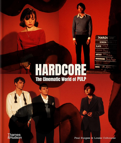 Paul Burgess & Louise Colbourne 'Hardcore : The Cinematic World of Pulp' Book