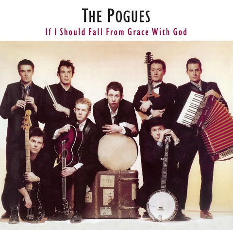 The Pogues 'If I Should Fall From Grace With God' LP