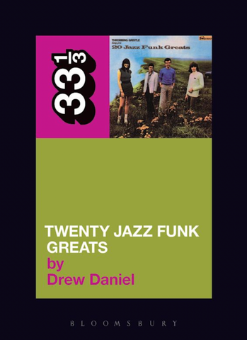 Drew Daniel 'Throbbing Gristle's Twenty Jazz Funk Greats (33 1/3)' Book