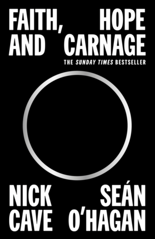 Nick Cave & Sean O'Hagan 'Faith, Hope and Carnage' Book