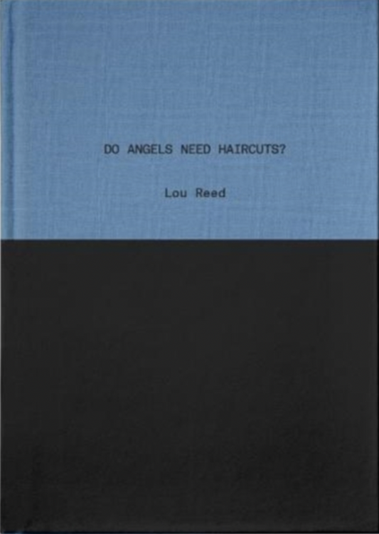 Lou Reed 'Do Angels Need Haircuts? : Poems by Lou Reed' Book