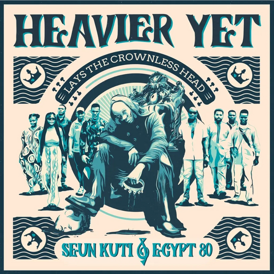 Seun Kuti and Egypt 80 'Heavier Yet (Lays The Crownless Head)' LP