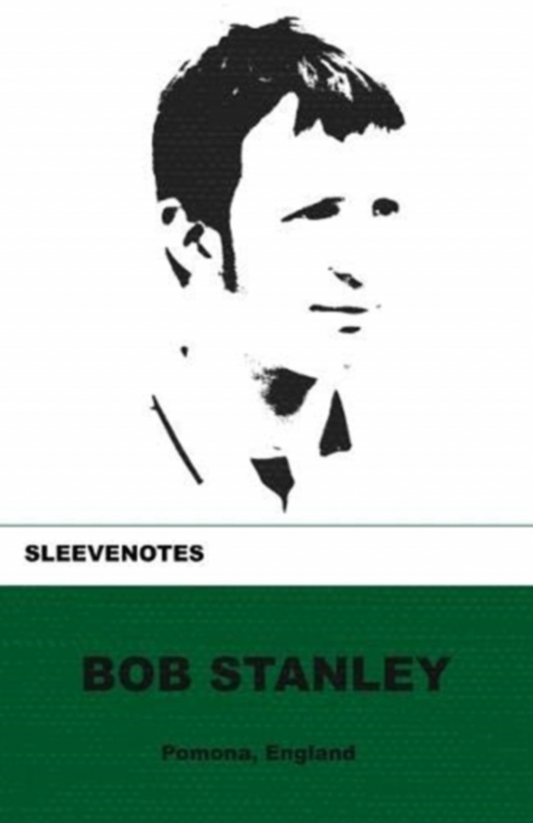 Bob Stanley 'Sleevenotes' Book (*SIGNED*)