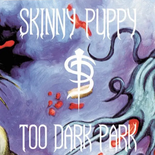 Skinny Puppy 'Too Dark Park' LP