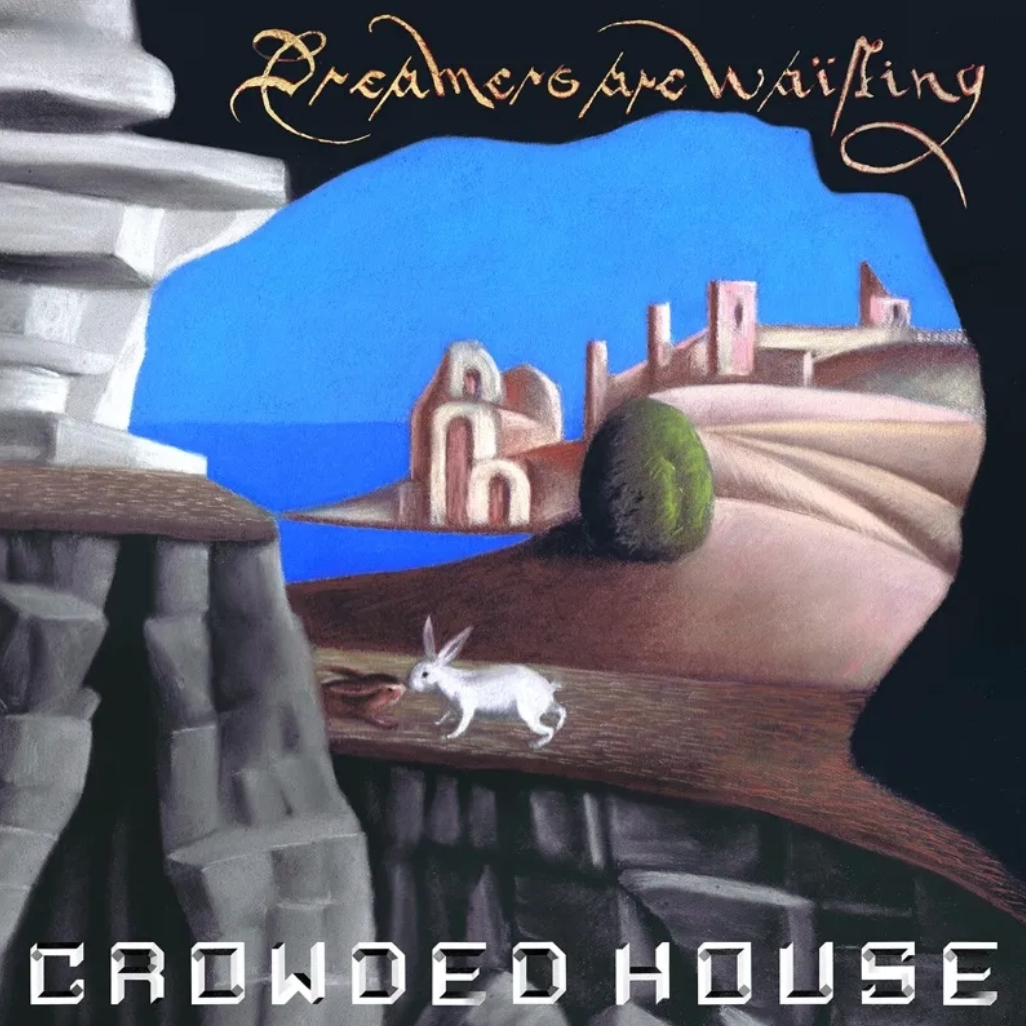 Crowded House 'Dreamers Are Waiting' LP