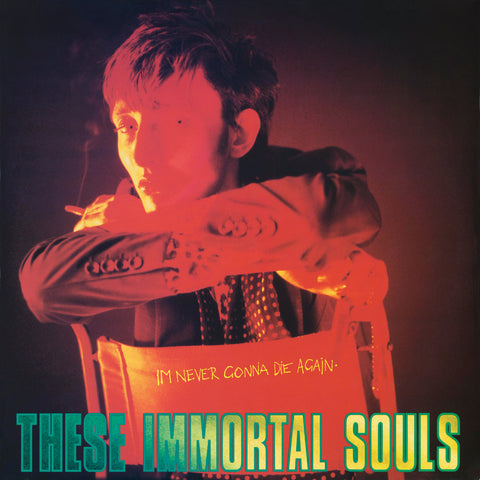 These Immortal Souls 'I’m Never Gonna Die Again' LP