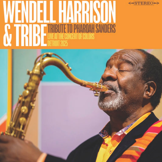 Wendell Harrison and Tribe - A Tribute to Pharoah Sanders LP