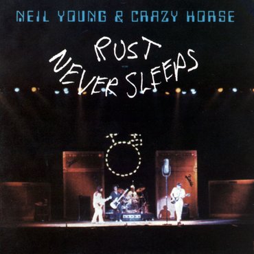 Neil Young & Crazy Horse 'Rust Never Sleeps' LP