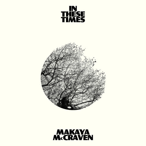 Makaya McCraven 'In These Times' LP