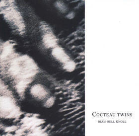 Cocteau Twins 'Blue Bell Knoll' LP