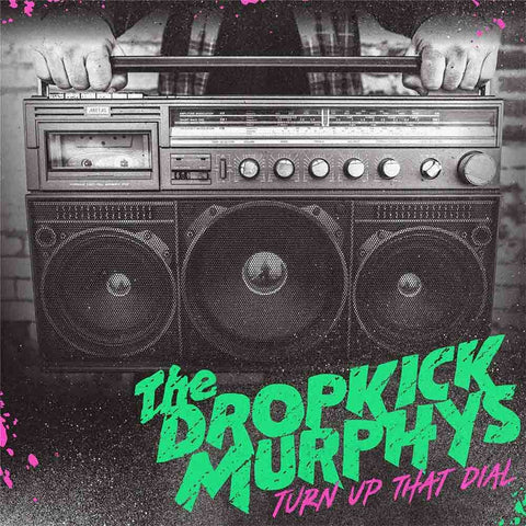 Dropkick Murphys 'Turn Up That Dial' LP