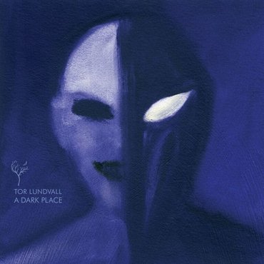 Tor Lundvall 'A Dark Place' LP