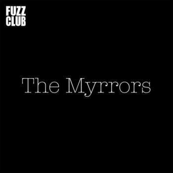 The Myrrors 'Fuzz Club Session' LP