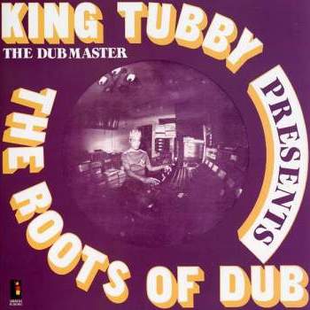 King Tubby 'The Roots Of Dub' LP