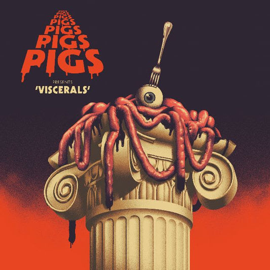 Pigs Pigs Pigs Pigs Pigs Pigs Pigs 'Viscerals' LP