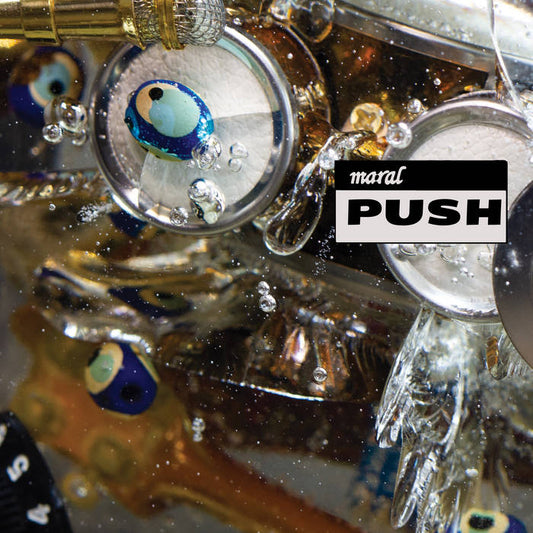 Maral ‘Push’ LP