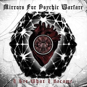 Mirrors For Psychic Warfare 'I See What I Became' LP