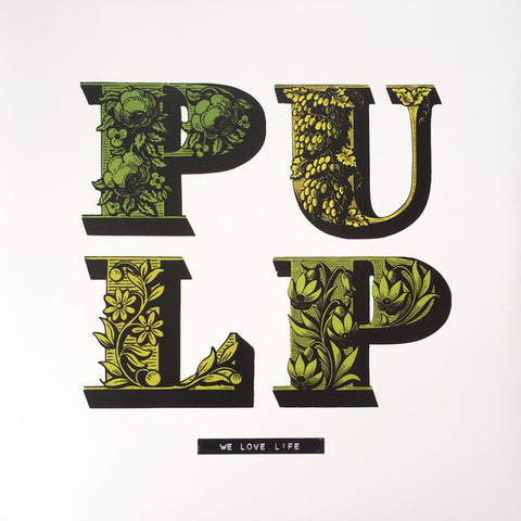 Pulp 'We Love Life' LP