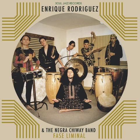 Enrique Rodríguez & the Negra Chiway Band ‘Fase Liminal’ LP