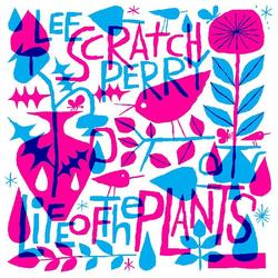 Lee Scratch Perry, Peaking Light and Ivan Lee ‘Life Of The Plants’ LP