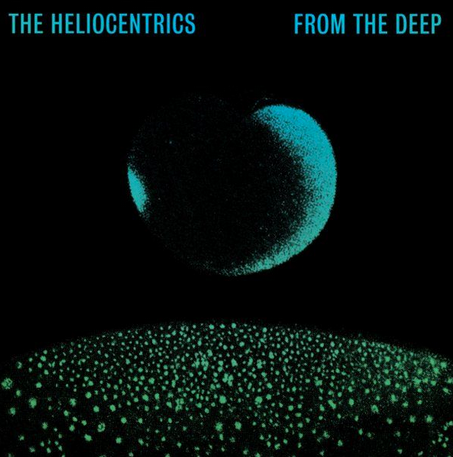 The Heliocentrics 'From The Deep' LP