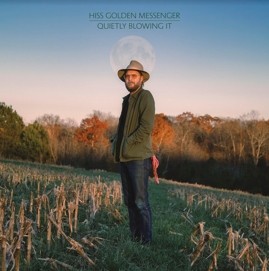 Hiss Golden Messenger 'Quietly Blowing It' LP