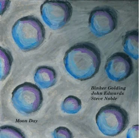 Binker Golding, John Edwards, Steve Noble 'Moon Day' LP