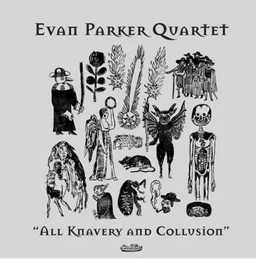 Evan Parker Quartet 'All Knavery and Collusion' LP