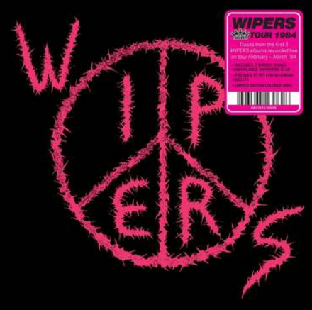 Wipers 'Wipers (aka Wipers Tour '84)' LP