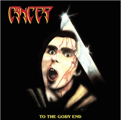 Cancer 'To The Gory End' LP