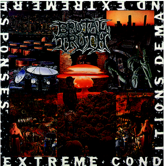 Brutal Truth 'Extreme Conditions Demand Extreme Responses' LP